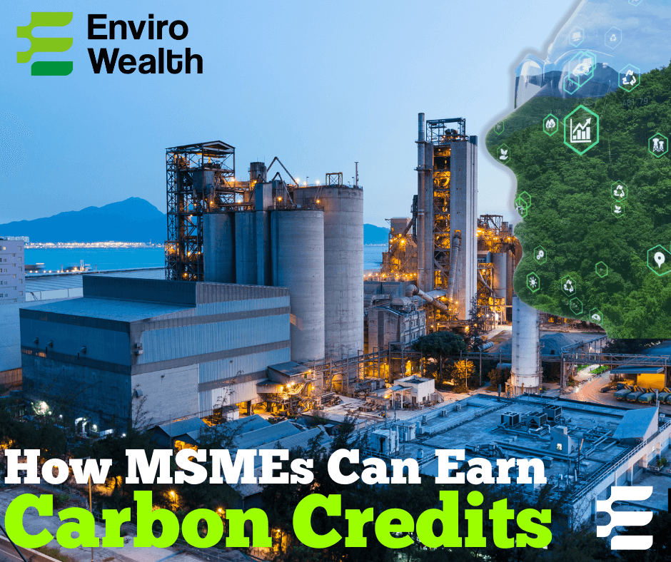 Unlocking the Power of CSR in Sustainability: How MSMEs Can Earn Carbon Credits and Maximize Impact